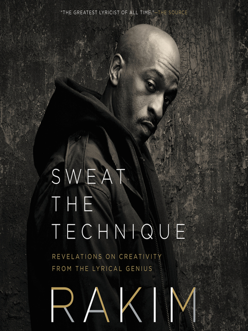 Title details for Sweat the Technique by Rakim - Available
